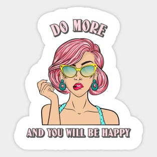 DO MORE AND YOU WILL BE HAPPY Sticker